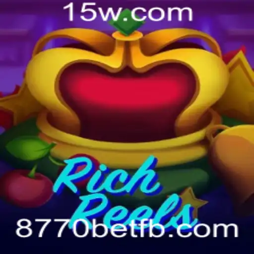 RichReels: Descubra o Mundo Emocionante do Jogo com 8770bet
